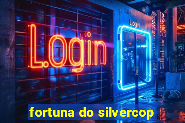 fortuna do silvercop